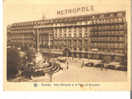 CPSM 10X15  BRUXELLES HOTEL METROPOLE ET LA PLACE DE BROUCKERE - Cafés, Hoteles, Restaurantes