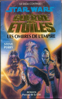 STARS-WARS "LES OMBRES DE L´EMPIRE " STEVE-PERRY  PRESSES DE LA CITE G-F DE 424 PAGES - Presses De La Cité