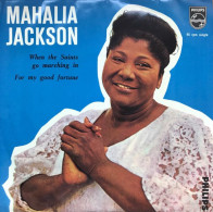 * 7" *  MAHALIA JACKSON - WHEN THE SAINTS GO MARCHING IN (Holland Ex-!!!) - Gospel En Religie