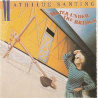 * LP * MATHILDE SANTING - WATER UNDER THE BRIDGE (Holland 1985) - Jazz