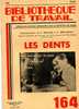 BT N°164 (1951) : Les Dents. Bibliothèque De Travail. Freinet. - 6-12 Jahre