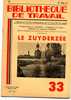 BT N°33 (1939) : Le Zuyderzée. Hollande, Digue, Wieringen. Bibliothèque De Travail. Freinet. - 6-12 Jaar