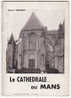 Livret Sur La Cathédrale Du Mans-chanoine Marquet-explications Et Photos 1950 - Pays De Loire