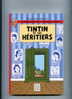 TINTIN ET LES HERITIERS. CHRONIQUE DE L'APRÈS-HERGE. KIRON/Ed.du Félin. 2000. Par HUGUES DAYEZ. Livre épuisé. - Tintin