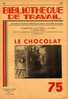 BT N°75 (1953) : Le Chocolat. Cémoi à Grenoble (Isère), Cacao, Cabosse. Bibliothèque De Travail. Freinet. - 6-12 Anni