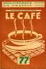 BT N°77 (1949) : Le Café. Café Maurice à Toulon (Var). Dschang (Cameroun), Torréfaction. Freinet. - 6-12 Ans
