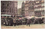 CARTE POSTALE Bruxelles Grand´Place Marché Aux Fleurs 1908 - Markets