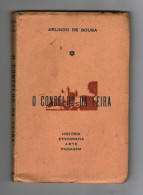 SANTA MARIA DA FEIRA - MONOGRAFIAS - O CONCELHO DA FEIRA (Autor: Arlindo De Sousa) - Libri Vecchi E Da Collezione