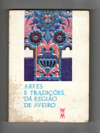 AVEIRO - MONOGRAFIAS - ARTES E TRADIÇÕES DA REGIÃO DE AVEIRO(Autor: Direção-Geral Da Divulgação- 1984) - Oude Boeken