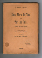 SANTA MARIA DA FEIRA -MONOGRAFIAS- STA. MARIA DE FIÃES DA TERRA DA FEIRA(Autor:.Pdre.Manuel F.Sá-1940) - Livres Anciens