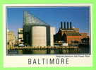 BALTIMORE, MD. - NATIONAL AQUARIUM & POWER PLANT - D. TRAUB & SON INC. - - Baltimore
