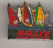 Pin's Bateau à Voiles " RALLYE" - Boats