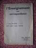 L´ENSEIGNEMENT PAR CORRESPONDANCE (1935): Ecole Universelle - Livret De 40 Pages (format  = 26 Cm. X 18 Cm.) - 18+ Years Old