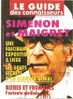 Simenon Et Maigret Font La Fête  In Le Guide Des Connaisseurs - Mensuel - V - 30 Juin 1993 - Simenon