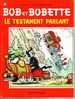 BOB ET BOBETTE - LE TESTAMENT PARLANT - Bob Et Bobette