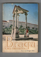 BRAGA - ROTEIRO TURISTICO - BRAGA E O SEU DISTRITO - 1965 ( Autor: Calderon Dinis ) - Alte Bücher