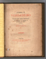 BRAGA - MONOGRAFIAS-FORMA, E VERDADEIRO TRASLADO DOS PRIVILEGIOS CONCEDIDOS AOS CIDADÕES, & MORADORES DE BRAGA(RARO) - Libros Antiguos Y De Colección