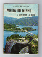 VIEIRA DO MINHO - MONOGRAFIAS -VIEIRA DO MINHO A MONTANHA E A ÁGUA-1968(Autor: A. Lopes Oliveira) - Alte Bücher