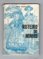 MINHO - MONOGRAFIAS - «ROTEIRO DO MINHO» ( Autor:Dr. José De Almeida Crespo- 1982 2ª Edição) - Libros Antiguos Y De Colección