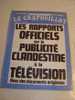 MAGAZINE / LE CRAPOUILLOT  N° HORS SERIE  DE 1972 / LES RAPPORTS SUR LA PUBLICITE CLANDESTINE A LA TELE / TRES BEL ETAT - Televisie