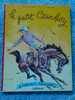 Le Petit Cow-boy L Et F Funcken - Collection Farandole, Casterman. Couverture Et Illustrations De L Et F Funcken. - Casterman