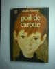 Livre J'ai Lu De Jules Renard   " Poil De Carotte  " Année 1977 - J'ai Lu