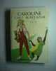 Livre Bibliothèque Rose Hachette De Lélio " Caroline Chez Monsieur Belazur " Année 1974 - Biblioteca Rosa