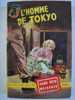 MYSTERE N° 178 L '  HOMME DE TOKYO    Par HANS OTTO  MEISSNER     T.B. E. - Presses De La Cité