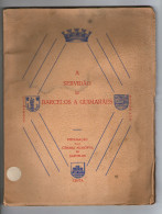 BARCELOS - MONOGRAFIAS - A SERVIDÃO DE BARCELOS A GUIMARÃES-1943( Autor: J. Mancelos Sampaio) - Livres Anciens