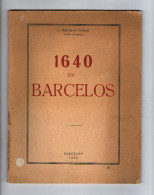 BARCELOS - MONOGRAFIAS -1640 EM BARCELOS-1938 (Autor: J. Mancelos Sampaio) - Libros Antiguos Y De Colección