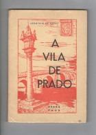 BRAGA - PRADO - MONOGRAFIAS - A VILA DE PRADO- 1955( Autor: Leonídio De Abreu) - Libri Vecchi E Da Collezione