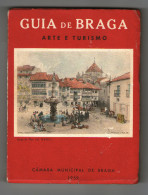 BRAGA - MONOGRAFIAS -  GUIA DE BRAGA - ARTE E TURISMO- 1959( Ed. Camara Municipal De Braga) - Libros Antiguos Y De Colección