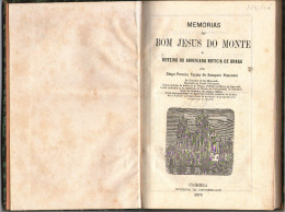 BRAGA - MONOGRAFIAS - MEMORIAS DO BOM JESUS DO MONTE(3ª Edição Do Autor: Diogo Pereira Forjaz De Sampaio Pimentel-1876) - Alte Bücher