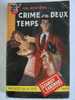 MYSTERE N°  12  CRIME  EN  DEUX  TEMPS    Par  ERLE  STANLEY  GARDNER    B. E. - Presses De La Cité