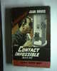 Livre Fleuve Noir Espionnage De Jean Bruce " Contact Impossible (o.s.s. 117)" Année 1961 N°7 - Fleuve Noir