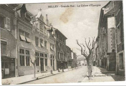 BELLEY  Grande Rue La Caisse D'Epargne - Belley