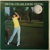 ROBERT CHARLEBOIS  °°   SWING - Autres - Musique Française