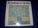 LE CADEAU DE LA VIE   1982 - Other - French Music