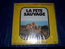 VANGELIS  O  PAPATHANASSIOU   LA  FETE SAUVAGE - Filmmuziek