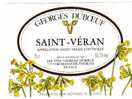 ETIQUETTE DE VIN - SAINT VERAN - GEORGES DUBOEUF - ROMANECHE THORINS - FLEURS - Blumen