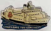 Bateau - Magnifique Pin´s Compagnie Maritime Yeu Continent - Bateau INSULAYOA II - Boten