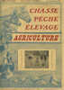 Chasse, Pêche, élevage, Agriculture, De 1930,  N° 152, 11 Pages, Format 22,5 X 30,5, Gibier, - Chasse/Pêche