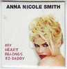 ANNAL  NICOLE  SMITH   MY  HEART  BELONGS  TO  DADDY - Sonstige - Englische Musik