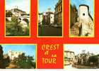 CPSM. CREST. LE PONT ET LA TOUR. ENTREE DE LA VILLE MONTEE DE LA TOUR. LA TOUR ENTREE DE LA VILLE. DATEE 1983. - Crest