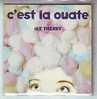 IKE  THERRY   C' EST LA OUATE  Cd Si,ngle - Andere - Franstalig