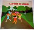 LP 33 Tours Vinyle Enfants - Chansons Pour Les Petits : La Porte Du Jardin - Niños