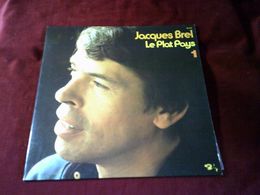 JACQUES  BREL  °   LE PLAT  PAYS - Other - French Music