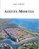 Aigues-Mortes De : Alain Albaric, Ed. Du Vent Larg., 1968 - Languedoc-Roussillon