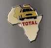 Pin's Total,Carburant,Afrique,voiture Rallye,Paris-Dakar? - Fuels