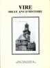 Vire Mille Ans D'histoire , Association Des Collectionneurs Virois, 3e éd. 1992, Cartophilie, Collections,Normandie - Normandie